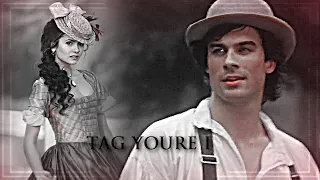 ▻Damon & Katherine -Tag youre i