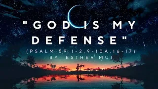 God is My Defense- Psalm 59