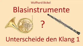 Instrumentenkunde Folge 2: Blasinstrumente: unterscheide den Klang. Folge 1