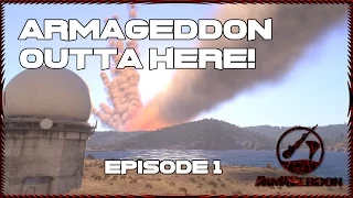 Arma 3: ArmAGeddon Outta Here! [Ep. 1]