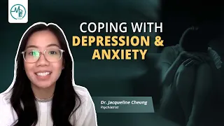 Coping With Depression & Anxiety | Dr Jacqueline Cheung (Psychiatrist)