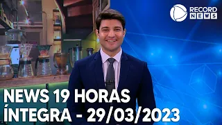 News 19 Horas - 29/03/2023