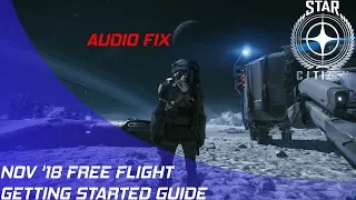 Star Citizen: Nov 2018 Free Fly - Getting Started Guide! (audio fix)