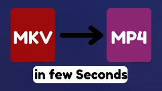 Mkv into mp4 | Convert large MKV files into MP4 on pc |  In few seconds | For free