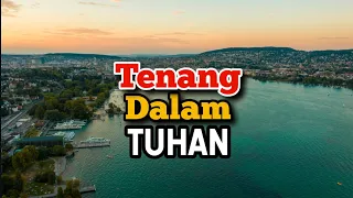 Tenang Dalam Tuhan - Renungan dan Doa Pagi Suara Injil 26/5/2024