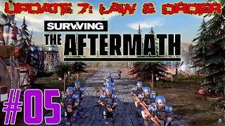 SURVIVING THE AFTERMATH - UPDATE 7: LAW & ORDER – LET’S PLAY - #05