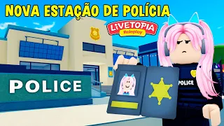 NOVA ESTAÇÃO DE POLÍCIA NA CIDADE! LIVETOPIA RP - ROBLOX