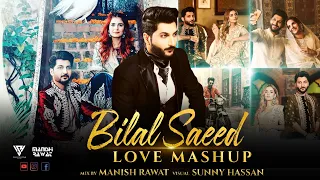 Bilal Saeed Love Mashup 2021 | Ft. Momina Mustehsan | Baari | Uchiyaan Dewaraan | Manish Rawat