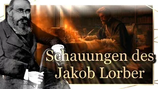 Die Schauungen des Jakob Lorber