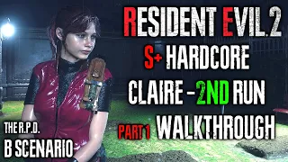 RESIDENT EVIL 2 REMAKE HARDCORE S+ 2nd Run Claire Playthrough [Part 1]