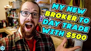 The Broker I Use to Day Trade with a $500 Account - Small Acct Challenge Ep 3