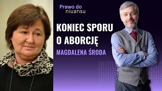 Spór o aborcję nigdy się nie skończy? | Magdalena Środa