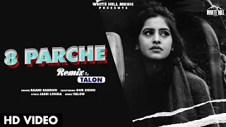 8 Parche (Remix) | Baani Sandhu | Gur Sidhu | VDJ Talon | White Hill Music