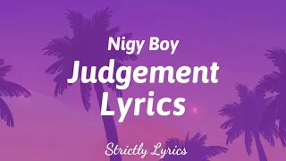 Nigy Boy - Judgement Lyrics (Payment Plan Riddim) | Strictly Lyrics