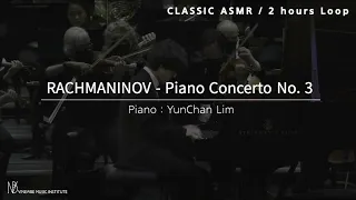 Yunchan Lim : RACHMANINOV Piano Concerto No.3/ 2 hours loop (임윤찬 라흐마니노프 피아노 협주곡 3번 2시간 연속재생)