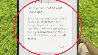 Get the most out of your phone app Some features require permission to use your microphone even