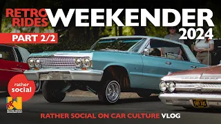 Retro Rides Weekender 2024 VLOG (Part 2): Rather Social on Car Culture