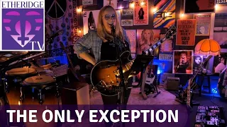 Melissa performs 'The Only Exception' by Paramore on EtheridgeTV