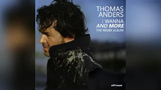 Thomas Anders - I Wanna (Extended Version)