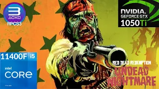 RPCS3 - Red Dead Redemption: Undead Nightmare - GTX 1050ti + i5 11400F