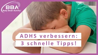 ADHS Hilfe: Mit diesen 3 Tipps ADHS deutlich verbessern!