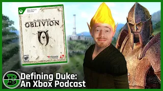 Bethesda Is Remaking Oblivion...? | Defining Duke: An Xbox Podcast, Episode 135