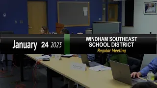 Windham Southeast School District: WSESD Bd Mtg 1/24/23