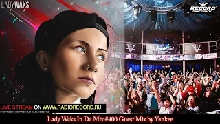 Lady Waks In Da Mix #400 [12-10-2016] Guest Mix by Yankee