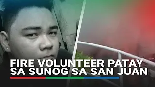 Fire volunteer patay sa sunog sa San Juan | ABS-CBN News