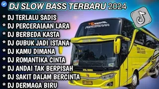 DJ SLOW FULL BASS TERBARU 2024 • TEERLALU SADIS • PERCERAIAN LARA // DJ TIKTOK TERBARU 2024 !!!