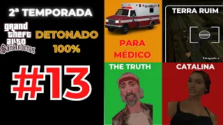 DETONADO GTA SAN ANDREAS 100% 2ª TEMPORADA #13 - PARAMÉDICO + 3 MISSÕES DA ZONA RURAL!