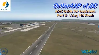 Ortho4XP 1.30 - How to for ordinary people | V2 | Part 3 of 3