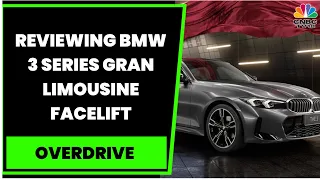 Detailed Review Of BMW 3 Series Gran Limousine Facelift | Auto Review | Overdrive | CNBC-TV18