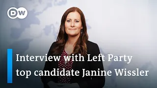 Interview with Janine Wissler, lead candidate for the Left Party | DW News