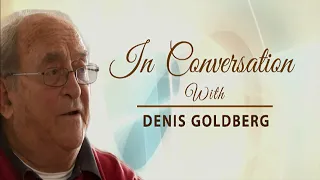 In Conversation with Denis Goldberg: Part-2