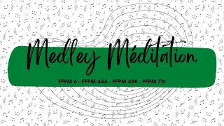 Medley méditation FFPM 6 - FFPM 444 - FFPM 488 - FFPM 731 - Louange instrumentale Malagasy