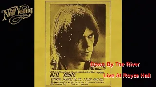 Neil Young - Down By The River (Lyrics) Royce Hall