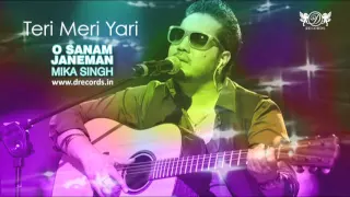 Teri Meri Yari ► Mika Singh | O Sanam Janeman | Valentine Special | DRecords