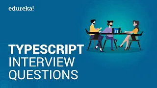 Top 50 TypeScript Interview Questions and Answers | Full Stack Web Development Training | Edureka