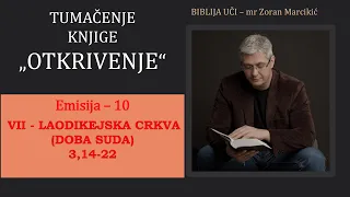 10 TUMAČENJE APOKALIPSE Božja opomena poslednoj Crkvi na zemlji pre Hristovog drugog dolaska u Slavi