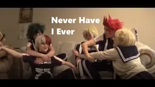 Never Have I Ever | BNHA Cosplay