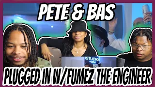 Pete & Bas - Plugged In W/Fumez The Engineer MUM REACTS