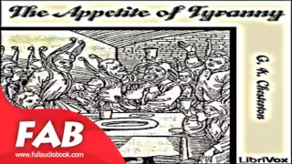 The Appetite of Tyranny Ful Audiobook by G. K. CHESTERTON by Essays & Short Works