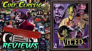 Christian's Cult Classics || Evil Ed Movie/Blu Ray Review (Arrow Video)