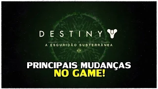 DESTINY: A Escuridão Subterrânea - PRINCIPAIS MUDANÇAS NO GAME! (DLC The Dark Below)