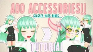 [Easy Tutorial] - How to Add: Glasses, Hats, Rings... To your Vroid Model!