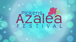 Pickens Azalea Festival Happening This Weekend