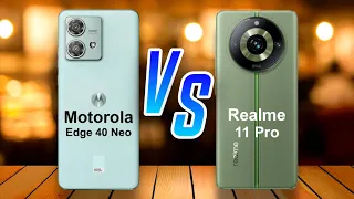 Motorola Edge 40 Neo ⚡ vs ⚡ Realme 11 Pro 5G Full Specifications Comparison