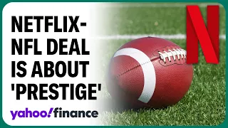 Netflix-NFL deal is about 'prestige': Analyst