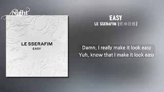 LE SSERAFIM (르세라핌) - EASY (1시간) / 가사 | 1 Hour Lyrics